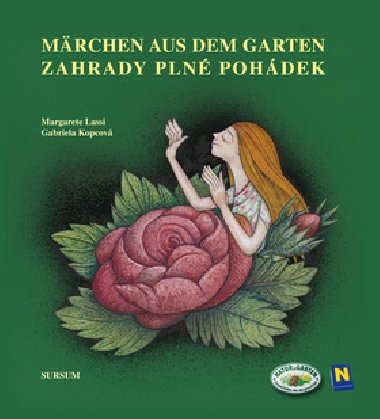 Zahrady pln pohdek/Mrchen aus dem Garten - Gabriela Kopcov; Margarrete Lasssi