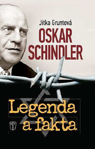 Oskar Schindler - Legenda a fakta - Jitka Gruntov