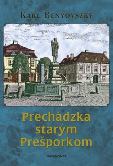 PRECHDZKA STARM PREPORKOM - Karl Benyovszky