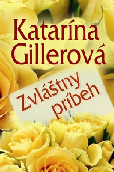 ZVLTNY PRBEH - Katarna Gillerov