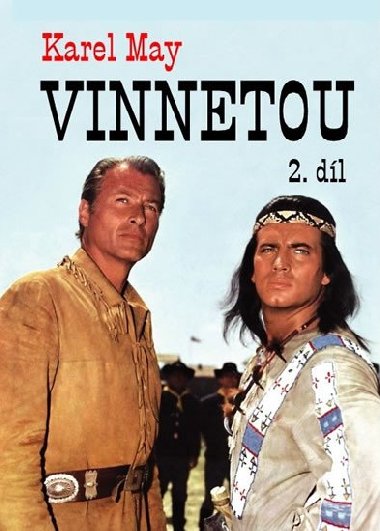 Vinnetou 2. - Karel May; Emanuel Tilsch; Tana Tilschov