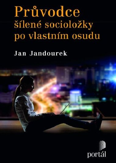 PRVODCE LEN SOCIOLOKY PO VLASTNM OSUDU - Jan Jandourek