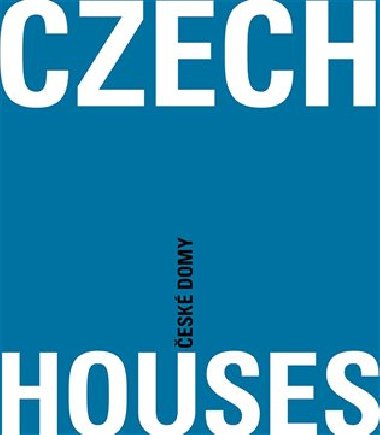 Czech Houses / esk domy - Jn Stempel,Jan Jakub Tesa,Ondej Bene