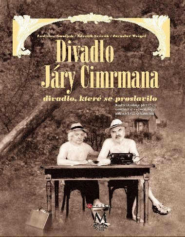 Divadlo Jry Cimrmana + DVD - Divadlo, kter se proslavilo - Ladislav Smoljak; Zdenk Svrk; Jaroslav Weigel