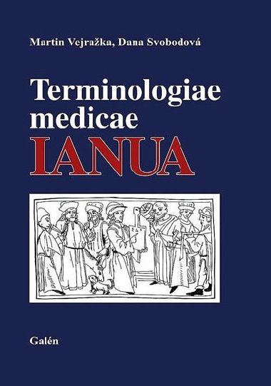 Terminologiae medicae IANUA - Martin Vejraka; Dana Svobodov