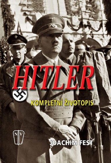 Hitler - Kompletn ivotopis - Joachim Fest