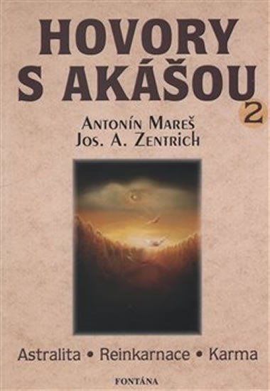 Hovory s Akášou 2 - Antonín Mareš; Josef A. Zentrich