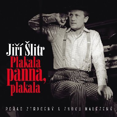 Plakala panna, plakala - CD - Jiří Šlitr; Pavel Kopta; Jiří Šlitr