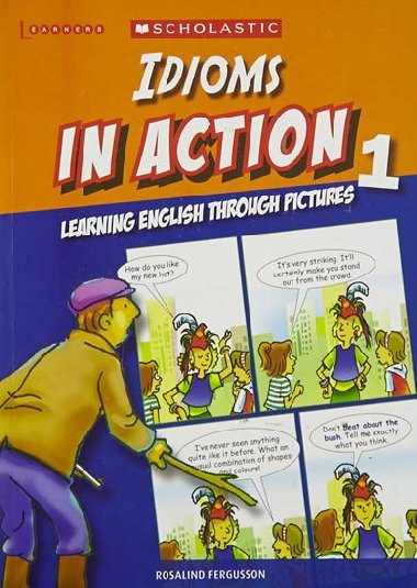 IDIOMS IN ACTION 1 - Rosalind Fergusson