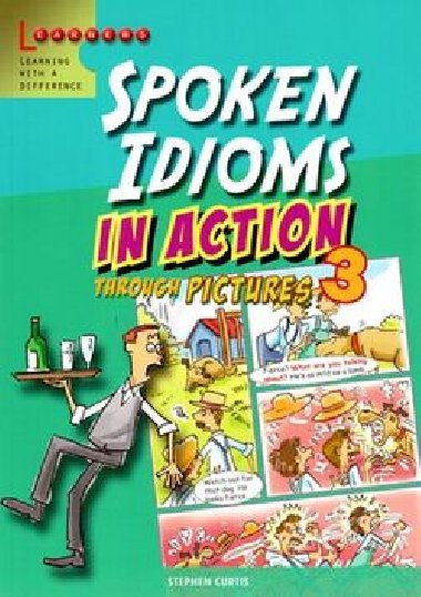 SPOKEN IDIOMS IN ACTION 3 - Stephen Curtis