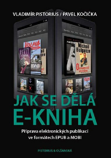 Jak se dělá e-kniha - Vladimír Pistorius; Pavel Kočička