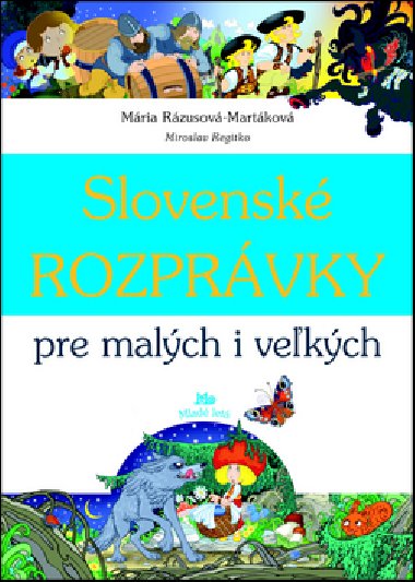SLOVENSK ROZPRVKY PRE MALCH I VEKCH - Mria Rzusov-Martkov