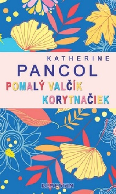 POMAL VALK KORYTNAIEK - Katherine Pancolov