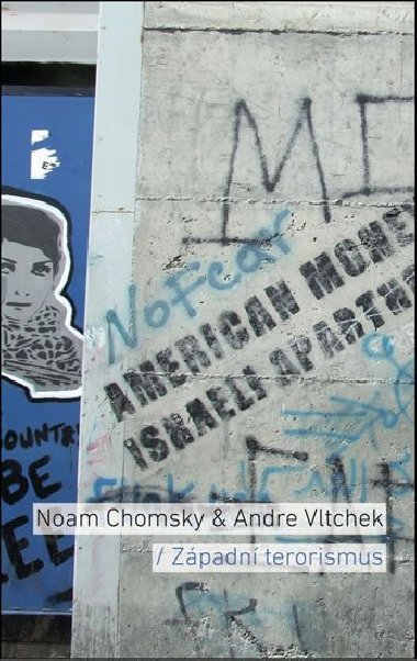 Zpadn terorismus - Noam Chomsky, Andre Vltchek