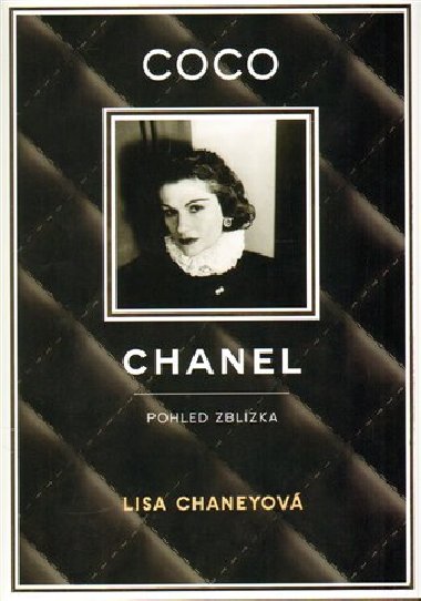 Coco Chanel - Pohled zblzka - Lisa Chaneyov