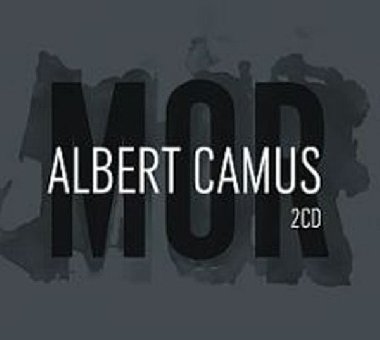 Mor - 2CD - Albert Camus; Ivan Trojan; Frantiek Nmec; Jan Hartl; Jan Pokorn; Ivana Den...