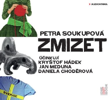 Zmizet - CDmp3 (tou Krytof Hdek, Jan Meduna, Daniela Chodrov) - Petra Soukupov