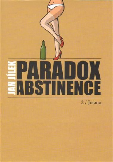 Paradox abstinence - Jolana - Jan Jlek