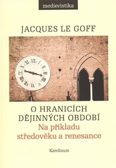 O hranicch djinnch obdob - Jacques Le Goff