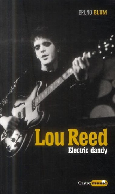 Lou Reed - elektrick dandy - Bruno Blum