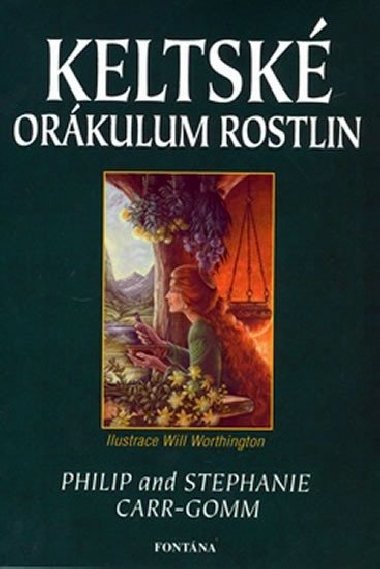 Keltsk orkulum rostlin - Philip Carr-Gomm; Will Worthington