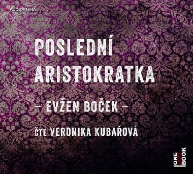 Posledn aristokratka - CDmp3 (te Veronika Kubaov) - Even Boek