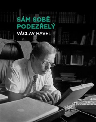 Sm sob podezel - Vclav Havel