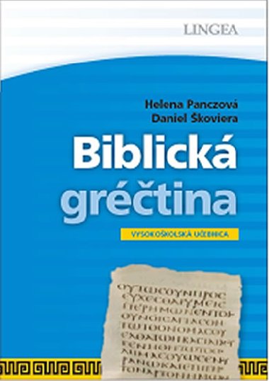 BIBLICKÁ GRÉČTINA - Helena Panczová; Daniel Škoviera