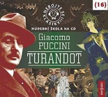 Nebojte se klasiky! Giacomo Puccini: Turandot - CD - Giacomo Puccini