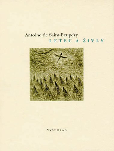 Letec a ivly - Antoine de Saint-Exupry; Jan Hsek