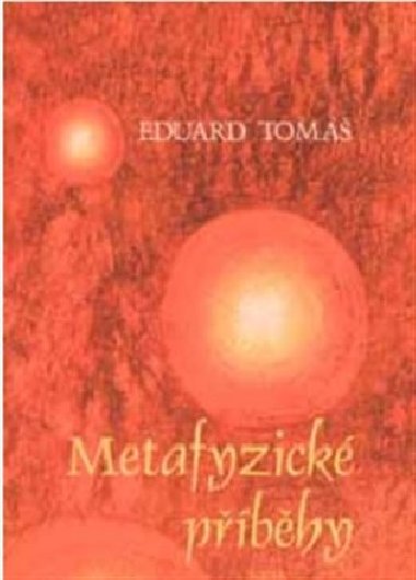 Metafyzické příběhy - Eduard Tomáš