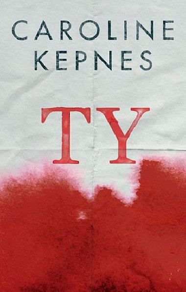 Ty (thriller od Caroline Kepnes) - Caroline Kepnes