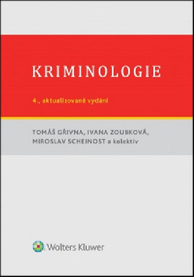 Kriminologie - Tom Givna; Miroslav Scheinost; Ivana Zoubkov