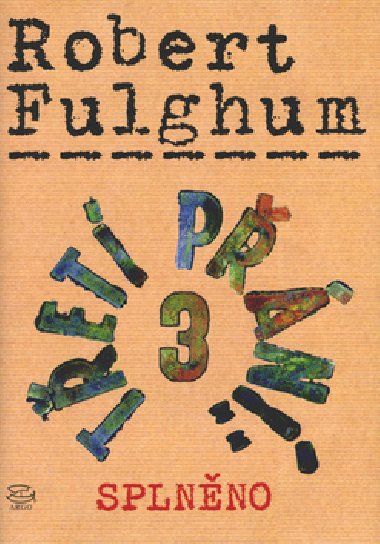 Třetí přání: 3 Splněno - Robert Fulghum