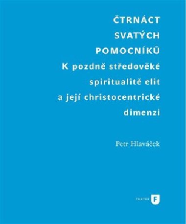 Čtrnáct svatých pomocníků - Petr Hlaváček