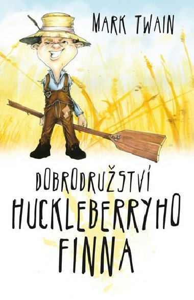 Dobrodrustv Huckleberryho Finna - Mark Twain