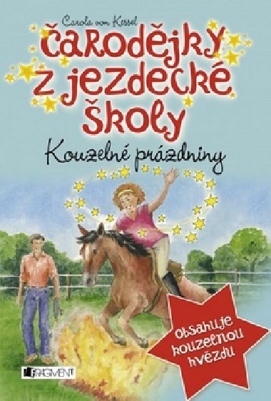 arodjky z jezdeck koly - Kouzeln przdniny - 5. dl - Carola von Kesselov