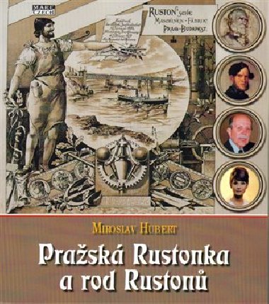 Prask Rustonka a rod Ruston - Miroslav Hubert