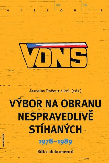 VONS Vbor na obranu nespravedliv sthanch 1978-1989 - Jaroslav Paout; Petr Blaek