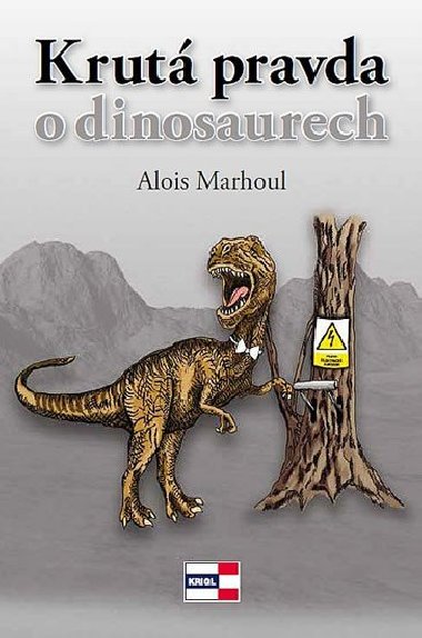 Krut pravda o dinosaurech - Alois Marhoul