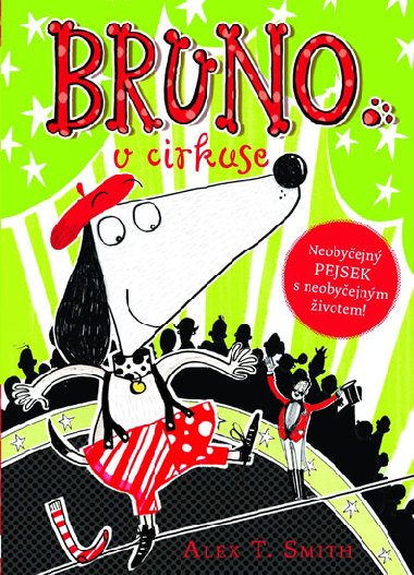 Bruno v cirkuse - Alex T. Smith