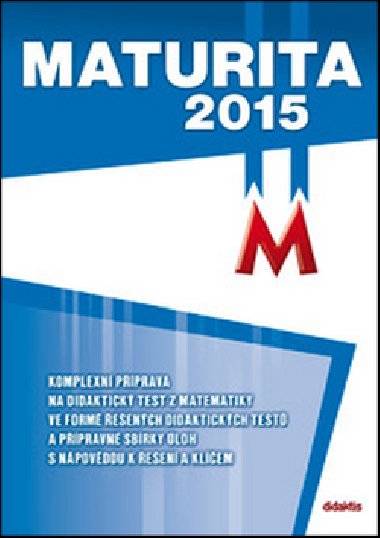 Maturita 2015 Matematika - D. Gazrkov; Rita Vmolov; M. Krlov