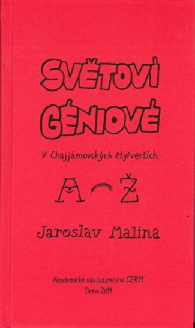 Svtov gniov v Chajjmovskch tyverch (A-) - Jaroslav Malina