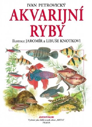 Akvarijn ryby - edice Artia - Ivan Petrovick