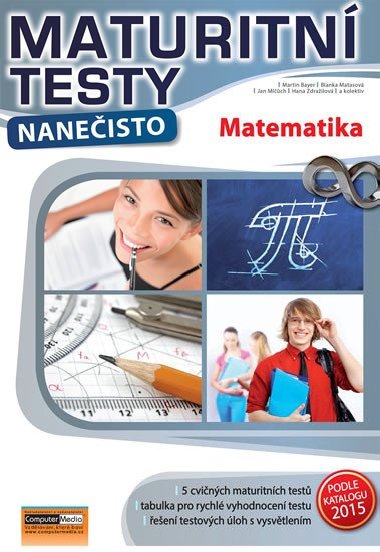 Matematika - Maturitn testy naneisto - Kolektiv autor