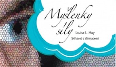 Mylenky sly - 54 karet s afirmacemi - Louise L. Hay