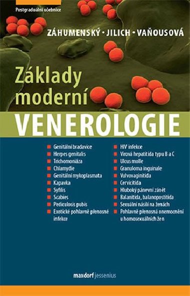 Zklady modern venerologie - Uebnice pro mezioborov postgraduln vzdlvn - Jozef Zhumensk; David Jilich; Daniela Vaousov