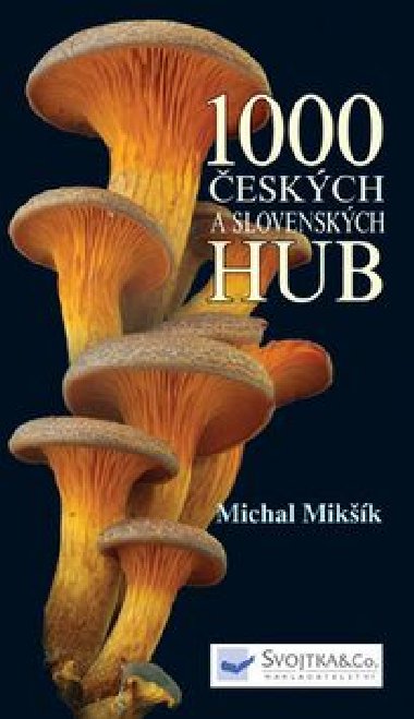 1000 eskch a slovenskch hub - Michal Mikk