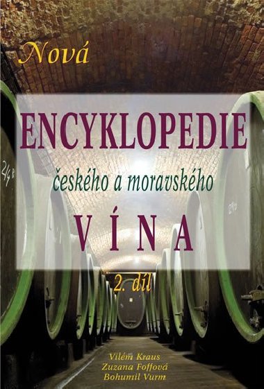 Nov encyklopedie eskho a moravskho vna 2.dl - Vilm Kraus; Bohumil Vurm; Zuzana Foffov
