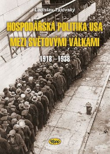 Hospodsk politika USA mezi svtovmi vlkami 1918-1938 - Ladislav Tajovsk